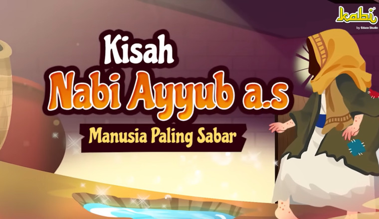 Review Cerita: Kisah Nabi Ayub, Nabi Paling Sabar