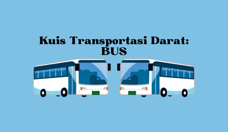 Kuis Transportasi Darat: Bus