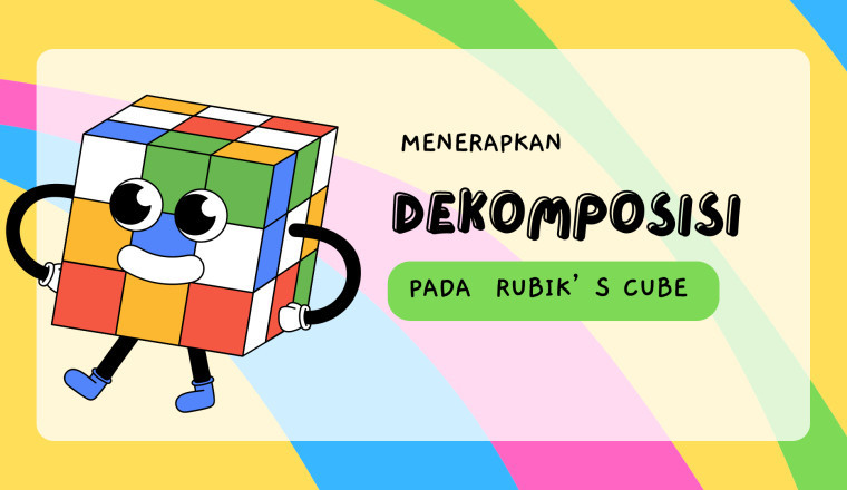 Menerapkan Teknik Berfikir Dekomposisi Pada Rubik Cube